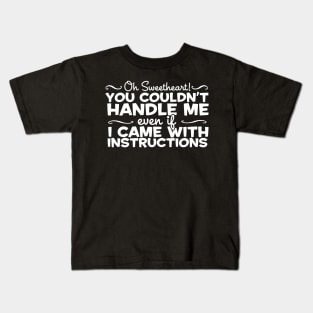 You Couldn't Handle Me Even With Instructions Redhead Kids T-Shirt